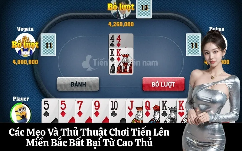 Các Mẹo Và Thủ Thuật Chơi Tiến Lên Miền Bắc Bất Bại Từ Cao Thủ