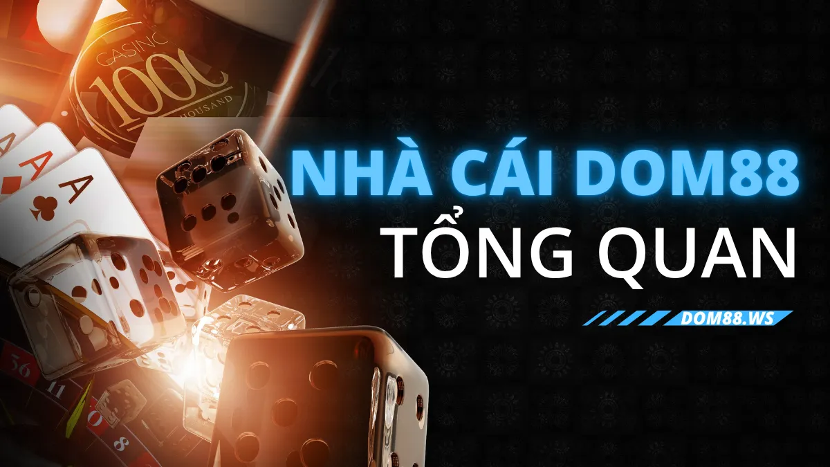 Giới thiệu về nhà cái dom88