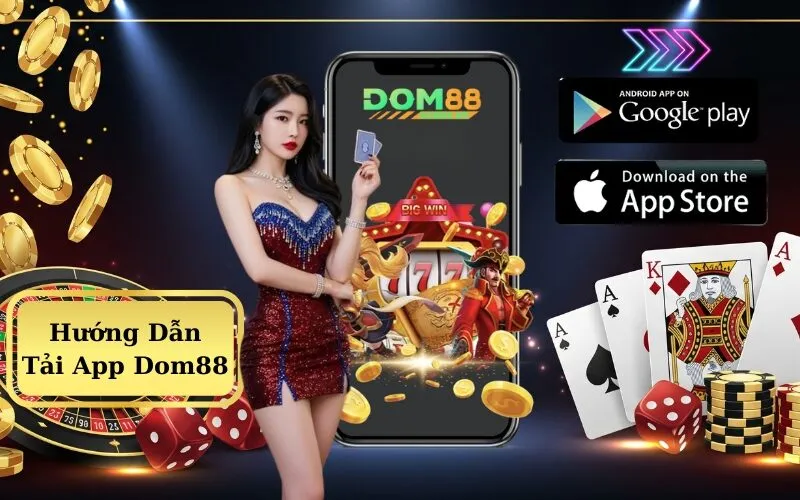 Hướng Dẫn Tải App Dom88