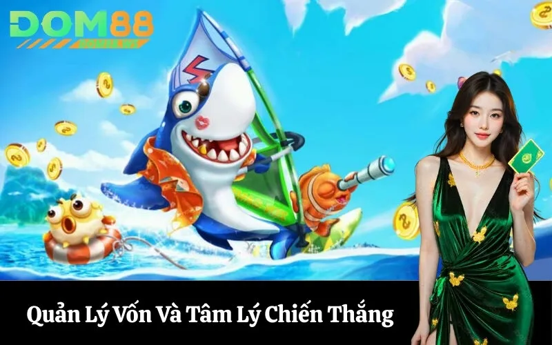 Quản Lý Vốn Và Tâm Lý Chiến Thắng