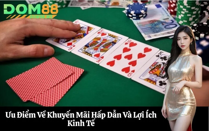 Ưu Điểm Về Khuyến Mãi Hấp Dẫn Và Lợi Ích Kinh Tế